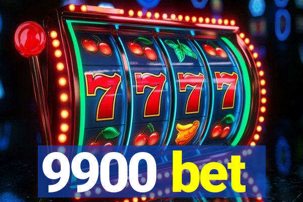 9900 bet